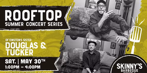 Douglas & Kerry Tucker of Einstein's Sister at Skinny's Barbeque | Rooftop Summer Concert Series