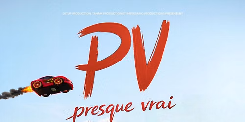 PV - Presque vrai