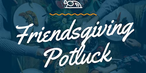 Friendsgiving Dinner