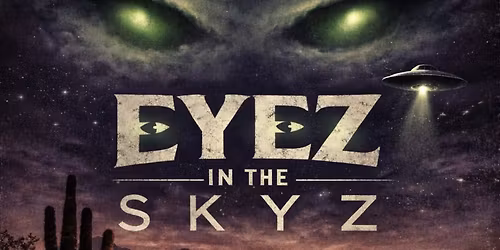 Eyez in the Skyz: Arizona's UFO Files