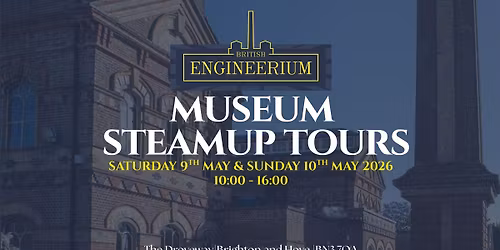The British Engineerium Museum Steam Up Tours with Paper Daisy Events 