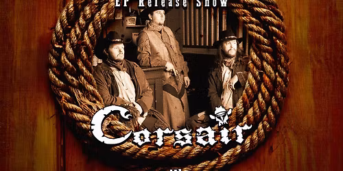CORSAIR - OUTLAW TERRITORY Release Show