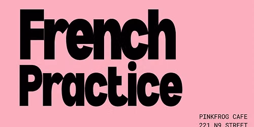 Weekly French Practice Meetup at pinkFROG cafe
