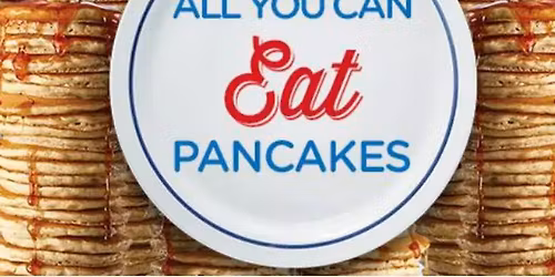 All You Can Eat Pancakes Every Saturday 8am - 11am