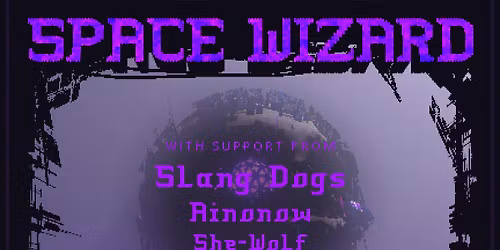 Space Wizard w\/ Slang Dogs 