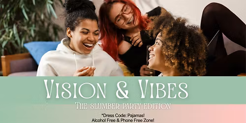 \u2728 Slumber Party: A Vision & Intention Experience for Women