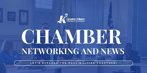 Chamber Networking and News