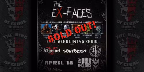 The EX-Faces - An evening w\/ the EX- Members of Mushroomhead