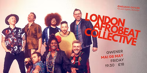 LONDON AFROBEAT COLLECTIVE @ NEUADD OGWEN 08.05.26