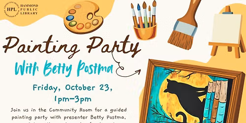 \ud83c\udfa8\ud83c\udf89 Painting Party with Betty Postma \ud83d\udd8c\ufe0f\ud83d\uddbc\ufe0f