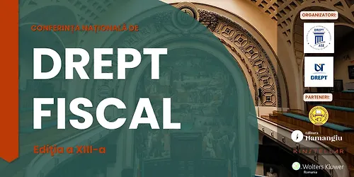 Conferința Națională de Drept Fiscal ediția a XIII-a