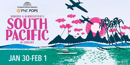 PNC Pops: Rodgers & Hammerstein's South Pacific in Concert
