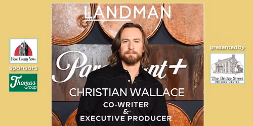 The Ramay~Macatee Speaker Series: From Boomtown to LANDMAN: An Evening with Christian Wallace