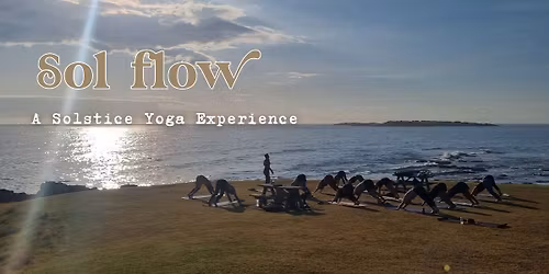 Sol Flow: A Solstice Yoga Experience