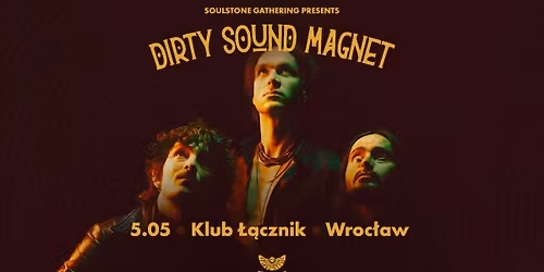 Dirty Sound Magnet \u2022 5.05 \u2022 Wroc\u0142aw, \u0141\u0105cznik