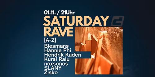 Saturday Rave \/\/w. Biesmans, Hannie Phi, Zisko & more!