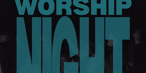COMMUNITY WORSHIP NIGHT