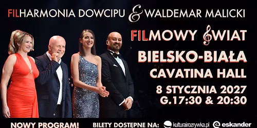 Bielsko-Bia\u0142a \u00b7 08.01.2027 \u00b7 \u201eFilmowy \u015awiat" \u00b7 Filharmonia Dowcipu i Waldemar Malicki