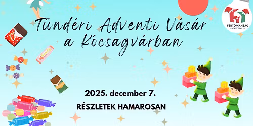 \u2728 T\u00fcnd\u00e9ri Adventi V\u00e1s\u00e1r a K\u00f3csagv\u00e1rban \u2728
