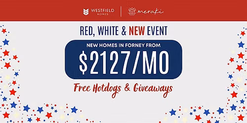 Red, White & New Event | Forney Homes From $2,127\/Mo + 0% Down Options*