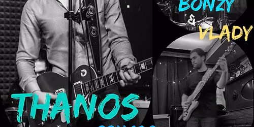THANOS (GR) w\/ Bonzy&Vlady @ Patches Blues Bar 