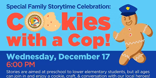 Special Family Storytime Celebration: Cookies with a Cop!