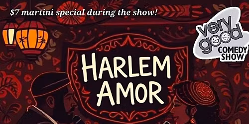 Very Good Comedy at Harlem Amor April 29