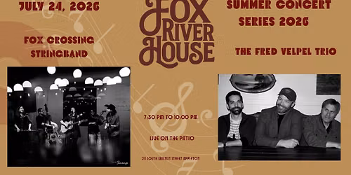 Fox Crossing Stringband and The Fred Velpel Trio at Fox River House