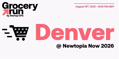 Denver Grocery Run @ Newtopia Now - August 2026