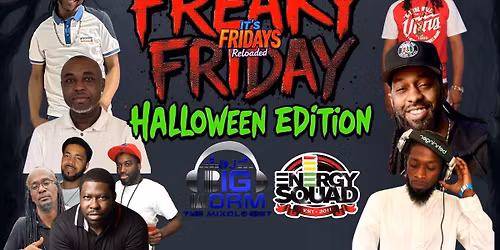 Its Fridays ReLoaded #FreakyFriday Halloween night