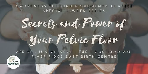 Secrets and Power of Your Pelvic Floor \/ 8-week class series