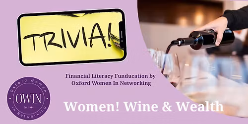 Women! Wine & Wealth