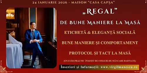 "Regal de Bune Maniere la Mas\u0103" - Curs PRACTIC de Bune Maniere - Etichet\u0103 - Protocol & Comportament