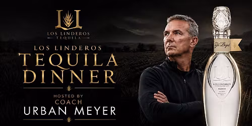Los Linderos Tequila Dinner hosted by Coach Urban Meyer!