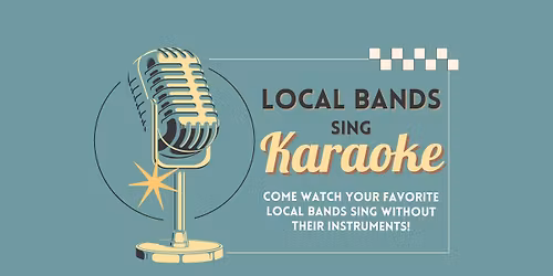Local Bands Sing Karaoke
