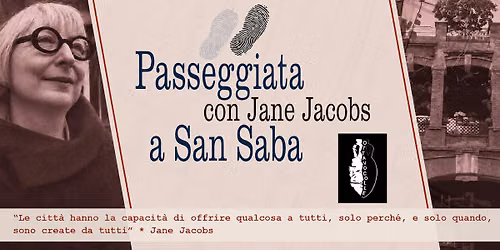 Passeggiata nel rione San Saba per i 20 anni dalla morte di Jane Jacobs