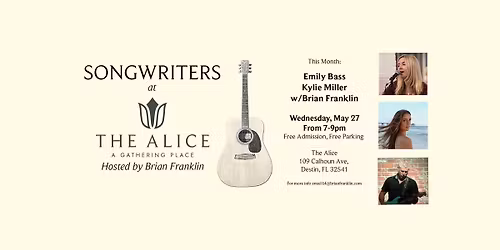Songwriters at the Alice feat: Emily Bass, Kylie Miller, with host Brian Franklin