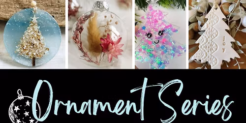 \ud83c\udf84\u2728 MAKER SERIES: FESTIVE ORNAMENTS! \u2728\ud83c\udf84