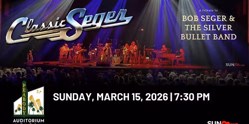 Classic Seger A Tribute to the music of Bob Seger and The Silver Bullet Band
