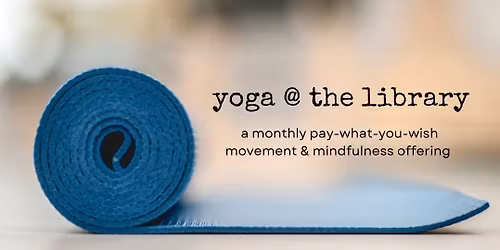 Yoga @ the Library with Rain Soul Studio