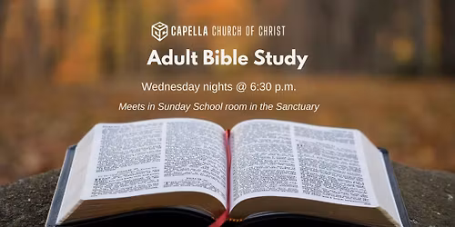 Adult Bible Study - Capella Church of Christ
