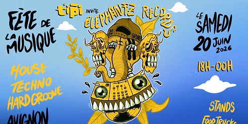 Le Tipi x Elephantz Records \/\/ (Pr\u00e9)-F\u00eate de la musique \ud83c\udf1e Samedi 20 Juin \ud83d\udc18