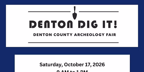 Denton Dig It! Archeology Fair