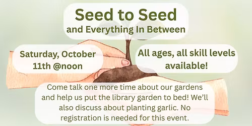 Seed to Seed Garden Club - Planting Garlic & Putting the Garden to Bed