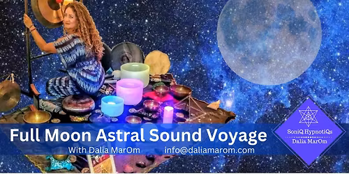 SoniQ HypnotiQs: Full Moon Astral Sound Voyage