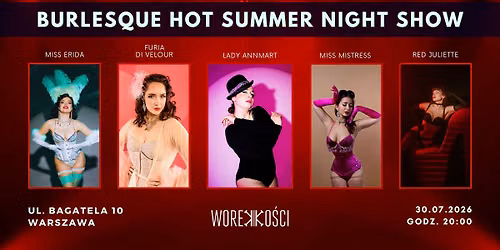 Burlesque Hot Summer Night Show w Worku Ko\u015bci