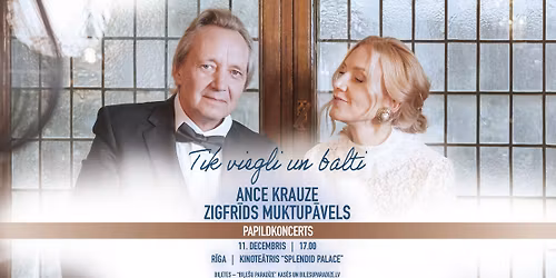 TIK VIEGLI UN BALTI | Ance Krauze un Zigfr\u012bds Muktup\u0101vels Ziemassv\u0113tkos | PAPILDKONCERTS