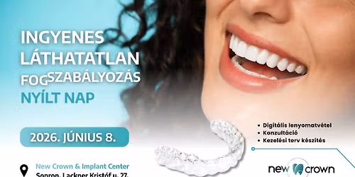 Ingyenes l\u00e1thatatlan fogszab\u00e1lyoz\u00e1s NY\u00cdLT NAP | J\u00fanius 8. | New Crown & Implant Center