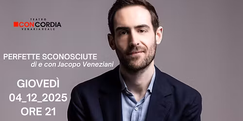 PERFETTE SCONOSCIUTE - JACOPO VENEZIANI