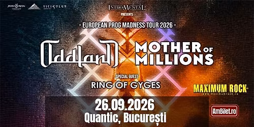 Oddland, Mother Of Millions, Ring Of Gyges \/ Quantic, Bucure\u0219ti
